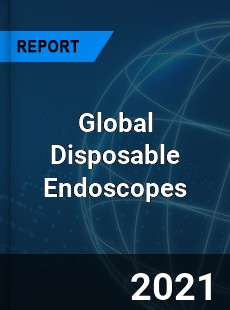 Global Disposable Endoscopes Industry