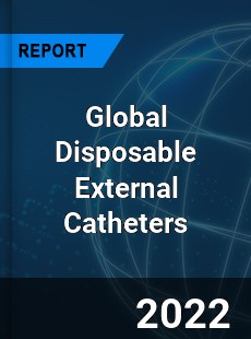 Disposable External Catheters Market