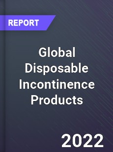 Global Disposable Incontinence Products Market