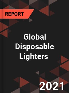 Global Disposable Lighters Market