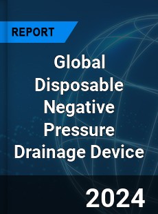 Global Disposable Negative Pressure Drainage Device Industry