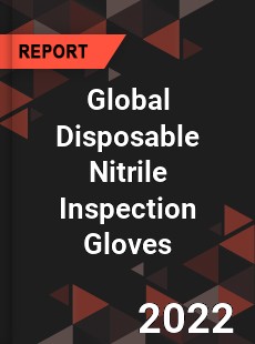 Global Disposable Nitrile Inspection Gloves Market