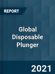 Global Disposable Plunger Market