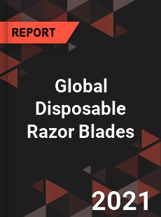 Global Disposable Razor Blades Market