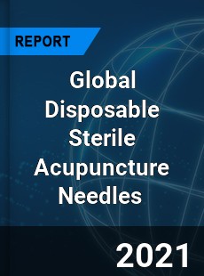 Global Disposable Sterile Acupuncture Needles Market