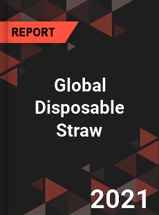 Global Disposable Straw Industry