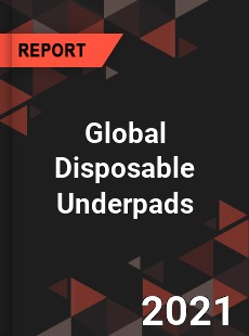 Global Disposable Underpads Market