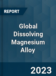 Global Dissolving Magnesium Alloy Industry