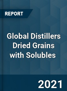 Global Distillers Dried Grains with Solubles Market