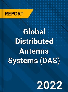 Global Distributed Antenna Systems Market