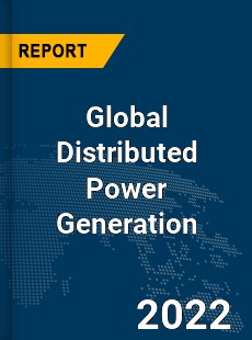 Global Distributed Power Generation Market