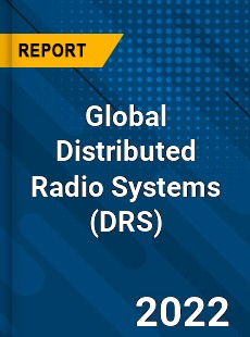 Global Distributed Radio Systems Market