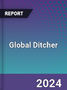 Global Ditcher Market