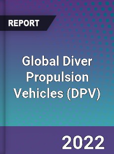 Global Diver Propulsion Vehicles Market