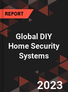 Global DIY Home Security Systems Market