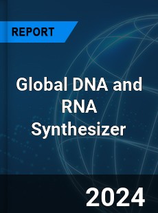 Global DNA and RNA Synthesizer Industry