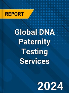 Global DNA Paternity Testing Services Industry