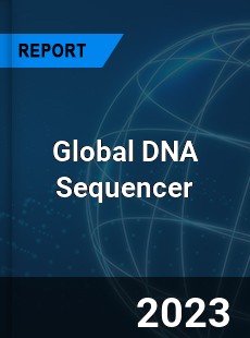 Global DNA Sequencer Market
