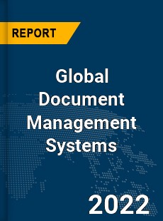 Global Document Management Systems Market