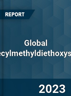 Global Dodecylmethyldiethoxysilane Industry