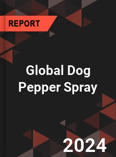 Global Dog Pepper Spray Industry