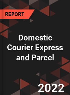 Global Domestic Courier Express and Parcel Industry