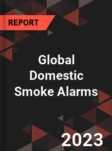 Global Domestic Smoke Alarms Market