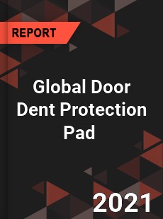 Global Door Dent Protection Pad Market