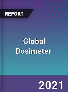 Global Dosimeter Market