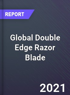 Global Double Edge Razor Blade Market