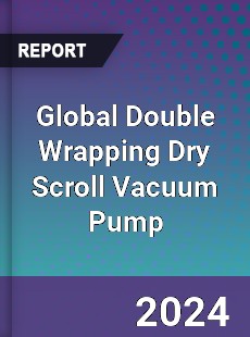 Global Double Wrapping Dry Scroll Vacuum Pump Industry