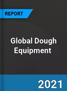 Global Dough Equipment Market