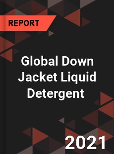 Global Down Jacket Liquid Detergent Market