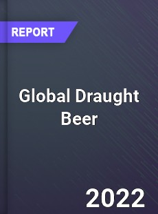 Global Draught Beer Market