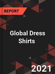 Global Dress Shirts Market