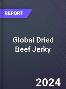 Global Dried Beef Jerky Industry