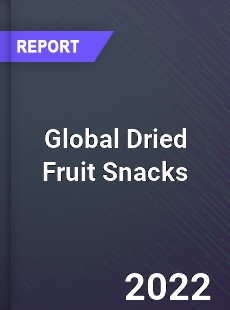 Global Dried Fruit Snacks Market