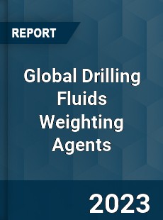 Global Drilling Fluids Weighting Agents Industry