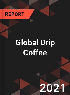 Global Drip Coffee Market