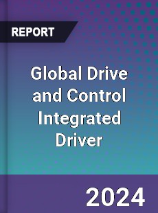 Global Drive and Control Integrated Driver Industry