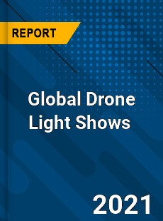 Global Drone Light Shows Market