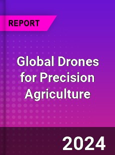 Global Drones for Precision Agriculture Industry