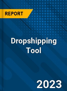 Global Dropshipping Tool Market