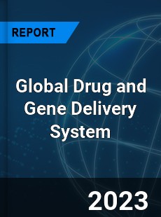 Global Drug and Gene Delivery System Industry