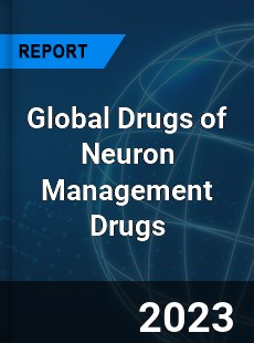 Global Drugs of Neuron Management Drugs Industry