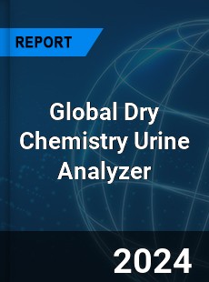 Global Dry Chemistry Urine Analyzer Industry