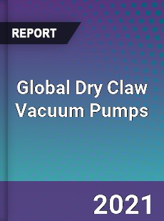 Global Dry Claw Vacuum Pumps Market