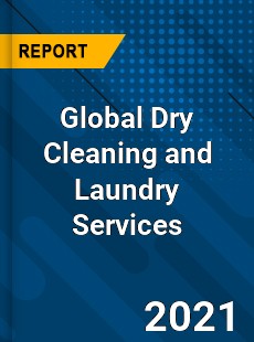 Global Dry Cleaning and Laundry Services Market