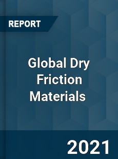 Global Dry Friction Materials Market