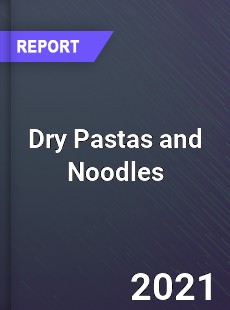 Global Dry Pastas and Noodles Professional Survey Report